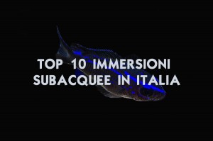 top 10 immersioni italia